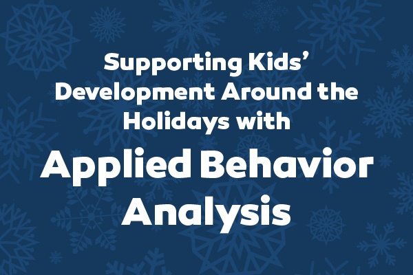 Applied Behavior Analysis Techniques to Help Your Child Succeed